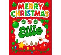Merry Christmas Ellie: Christmas Sketchbook and Notebook for Doodling, Sketching, Drawing, Painting, Diary Christmas gift for Girls.: “Festive ... Christmas Sketchbook” 120 Pages, 8.5*11 inch