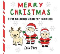 Merry Christmas: First Coloring Book for Toddlers (Lily & Fred Colors)