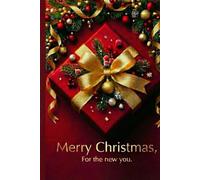 Merry Christmas, For the new you.