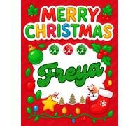 Merry Christmas Freya: Christmas Sketchbook and Notebook for Doodling, Sketching, Drawing, Painting, Diary Christmas gift for Girls: 120 Pages, 8.5*11 inch