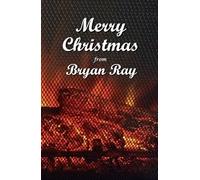 Merry Christmas from Bryan Ray