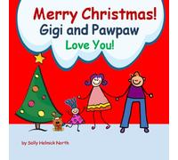 Merry Christmas! Gigi and Pawpaw Love You! (Christmas Book)