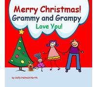 Merry Christmas! Grammy and Grampy Love You!: for a girl (Christmas Book)