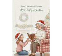 Merry Christmas, Grandma - Tell Me About Your Christmases: A Guided Christmas Memory Book From Your Loving Grandchild