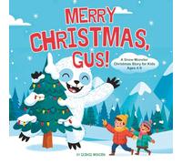 Merry Christmas, Gus!: A Snow Monster Christmas Story for Kids Ages 4-9