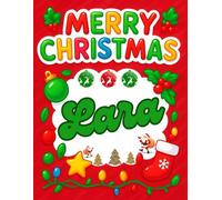 Merry Christmas Lara: Christmas Sketchbook and Notebook for Doodling, Sketching, Drawing, Painting, Diary Christmas gift for Girls.: “Festive ... Christmas Sketchbook” 120 Pages, 8.5*11 inch