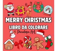 MERRY CHRISTMAS Libro da colorare: 50 Semplici Disegni da Colorare per Adulti e Bambini!