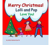 Merry Christmas! Lolli and Pop Love You!: for a girl
