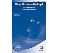 Merry Christmas Madrigal - Words by Mary Ryan, music by Donald Moore - Choral Octavo - 3-Part Mixed, a cappella
