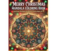 Merry Christmas Mandala Coloring Book: 20 Intricate and Festive Designs for Kids, Tweens, and Teens Ages 8-15 | A Relaxing Holiday Activity for Creativity and Focus
