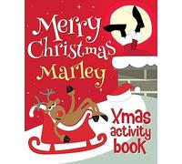 Merry Christmas Marley - Xmas Activity Book: (Personalized Children's Activity Book)