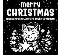 Merry Christmas: Monochrome Coloring Book for Adults: 50+ Easy One-Color Holiday Pages for a Still & Slow Coloring Experience