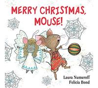 Merry Christmas, Mouse!: A Christmas Holiday Book for Kids (If You Give...)