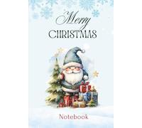 Merry Christmas Notebook - Blue Santa with Gifts & Christmas Tree Edition: Festive Holiday Notebook with Santa and Christmas Gift Illustration | 100 ... Christmas Gift for Kids, Teens & Adults