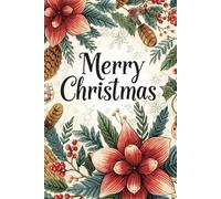 Merry Christmas Notebook: Christmas Notebook | Festive Holiday Journal | Perfect for Notes, Lists & Gift Ideas