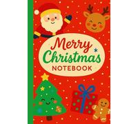 Merry Christmas Notebook: Cute Holiday Journal | Kawaii Santa, Reindeer & Gifts | Festive Writing Book for Kids & Adults