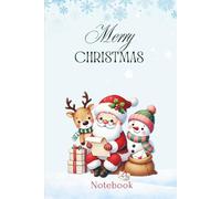 Merry Christmas Notebook - Santa, Reindeer, and Snowman Edition: Festive Holiday Notebook with Santa, Reindeer & Snowman Illustration | 100 Lined ... Kids, Students & Adults | 6" × 9" Softcover