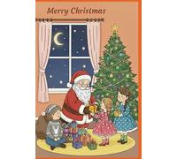 Merry Christmas Notebook with Santa Giving Gifts to Children - Cute Holiday Journal with Christmas Tree and Cozy Christmas Eve Scene: Festive Kids ... Christmas Tree, Moonlit Winter Night