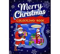 Merry Christmas: Original Holiday Designs for Stress-Free Festive Fun: A Christmas Activity colouring Book for the Whole Family
