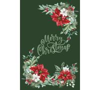 Merry Christmas Poinsettia Journal: A Classic Holiday Lined Notebook for Memories, Reflection, Lists, and Everyday Writing