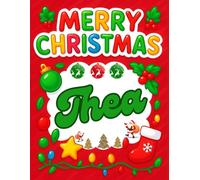 Merry Christmas Thea: Christmas Sketchbook and Notebook for Doodling, Sketching, Drawing, Painting, Diary Christmas gift for Girls: “Festive ... Christmas Sketchbook” 120 Pages, 8.5*11 inch