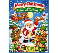Merry Christmas with Santa & the Elves (THE CHRISTMAS MAGIC SERIES)