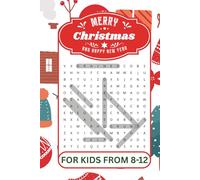 Merry Christmas Word Search for Kids Ages 8-12: 55 Festive Word Search Puzzles with Solutions | Progressive Difficulty for Holiday Fun, Travel, Camping & Leisure Time | 6 x 9 in | 113 Pages