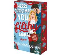 Merry Christmas, You Filthy Animal - Weihnachten mit dem Erzfeind: Roman - Die neue Holiday Romance der internationalen Bestsellerautorin! Mit Farbschnitt in limitierter Erstauflage