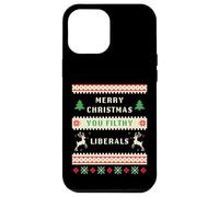 Merry Christmas You Filthy Liberals - Funny Retro Ugly Carcasa para iPhone 12 Pro MAX
