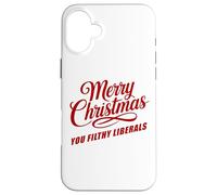 Merry Christmas You Filthy Liberals - Funny White Carcasa para iPhone 16 Plus