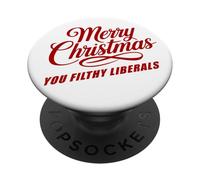 Merry Christmas You Filthy Liberals - Funny White PopSockets PopGrip Adhesivo
