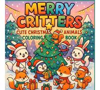 Merry Critters: Cute Christmas Animals Coloring Book