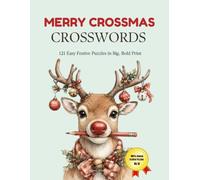 Merry Crossmass - Large Print: 121 Easy Large Print Christmas Crossword Puzzles for Seniors | A Relaxing Brain Games Activity Book for Grandmas, Grandpas & the Whole Family (Crosswords for Lovers)