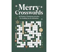 Merry Crosswords 60 Festive Christmas Puzzles for Holiday Joy & Relaxation: Large-print winter crossword challenges featuring Christmas classics, cozy ... seniors & family fun (Crossword Series)