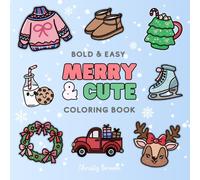Merry & Cute: Christmas Inspired Bold And Easy Coloring Book for Adults or Kids