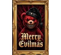 Merry Evilmas: Gothic Christmas Journal: Creepy Teddy Bear Lined Notebook for Dark Aesthetic, Witchy & Spooky Lovers