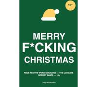 Merry F*cking Christmas: Rude festive word searches - the ultimate secret santa - 18+
