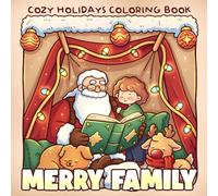 Merry Family Coloring Book: Adorable Christmas Scene Coloring Pages for All Ages Featuring Cozy Homes and Snowy Nights to Relax & Celebrate the Holiday