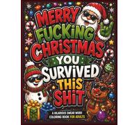 Merry Fcking Christmas Coloring Book For Adults: Hilarious Swear Word Pages Easy and Relaxing Coloring Funny Christmas Gift For Adults Stress Relief Bold Typography Designs