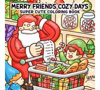 Merry Friends Cozy Days: Christmas Coloring Book for Adults and Teens Showcasing Festive Winter Scenes and Charming Characters for a Peaceful Coloring Experience