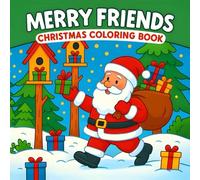 Merry Friends: Joyful Christmas Coloring Book for Kids