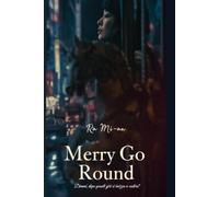 Merry Go Round: Dimmi, dopo quanti giri si inizia a cadere? (I LOVE KOREA)