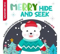 Merry Hide & Seek: A Festive Search-and-Find Book for Tiny Hands and Curious Minds, Perfect for Little Explorers ( Ages 0-5)