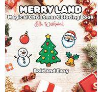 Merry Land: Magical Christmas Coloring Book For Adults And Kids With Cozy And Relaxing Winter Holiday Designs | Perfect Gift For Friends And Family ... Fun | Stress-Free Activity For All Age Groups