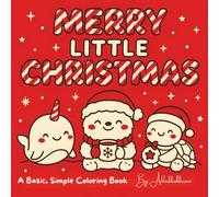 Merry Little Christmas: Simple Kawaii Christmas Coloring Book