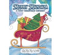 Merry Mandalas: A Cozy Christmas Retreat: Slow Down, Color Warmth, and Feel the Wonder of Winter