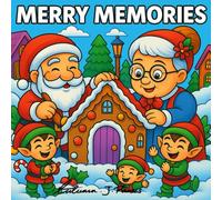 Merry Memories: A Timeless Christmas Colouring Book Filled with Peace and Joy!