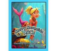 Merry Mermaids ABC's: A bejeweled look at the Alphabet