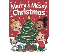 Merry & Messy Christmas: Funny Coloring Book for Ages 2-5