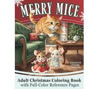 Merry Mice Adult Christmas Coloring Book with Full-Color Reference Pages: Detailed Christmas Coloring Book